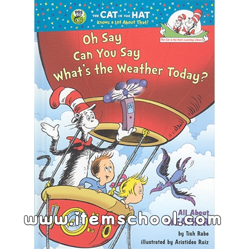 날씨가 어때요? The Cat in the Hat&#039;s Learning Library) Oh Say Can You Say What&#039;s the Weather Today? (하드커버)